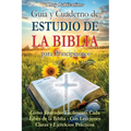 Guía y cuaderno de estudio de la Biblia para principiantes: Cómo entender fácilmente cada libro de la Biblia-con lecciones claras y ejercicios práctic