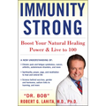 Immunity Strong: Boost Your Natural Healing Power and Live to 100