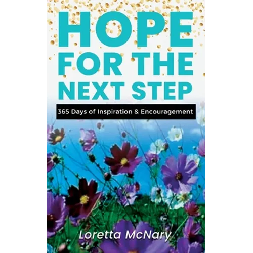 HOPE for the Next Step: 365 Days of Inspiration & Encouragement