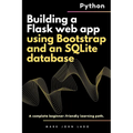 Building a Flask web app using Bootstrap and an SQLite database: A complete beginner-friendly learning path
