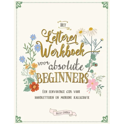 Het letteren werkboek voor absolute beginners: Een eenvoudige gids voor handletteren en moderne kalligrafie