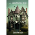 The Inheritance: A Fogpoint Harbor Novel