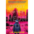 Ghost of the Neon God