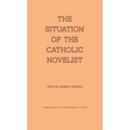 The Situation of the Catholic Novelist