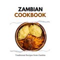 Zambian Cookbook: Traditional Recipes from Zambia