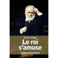 Le roi s'amuse