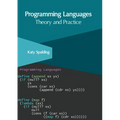 Programming Languages: Theory and Practice