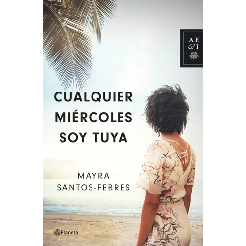 Cualquier Miércoles Soy Tuya (Novela Negra) / Any Wednesday I'm Yours (Noir)