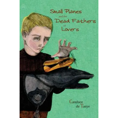 Small Planes and the Dead Fathers of Lovers