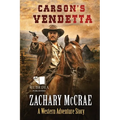 Carson's Vendetta: A Classic Western Adventure