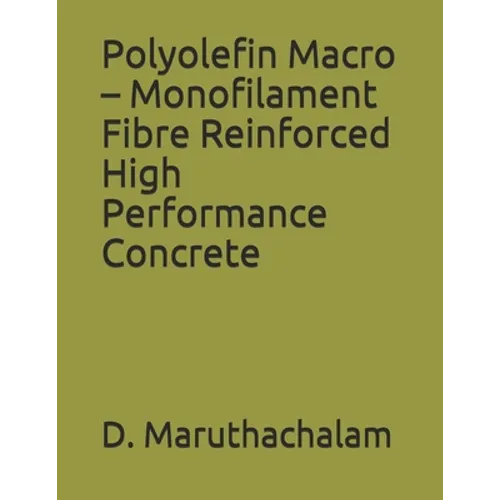 Polyolefin Macro - Monofilament Fibre Reinforced High Performance Concrete