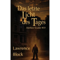 Das letzte Licht des Tages