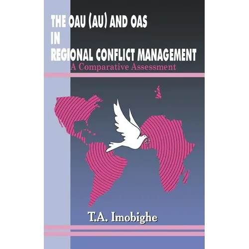 The OAU (AU) and OAS in Regional Conflict Management