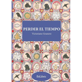 Perder el tiempo