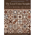 The Loyal Union Sampler from ELM Creek Quilts: 121 Traditional Blocks - Quilt Along with the Women of the Civil War