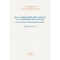 de la Genealogie Des Langues a la Genetique Du Langage: Une Documentation Interdisciplinaire Raisonnee