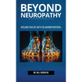 Beyond Neuropathy: Reclaim Your Life with the WARRIOR Protocol