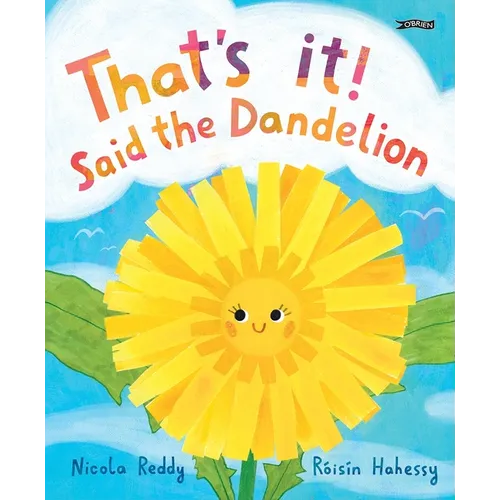 That's It, Said the Dandelion