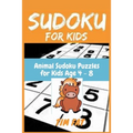 Sudoku for Kids: Animal Sudoku Puzzles for Kids Age 4 - 8 (Easy To Medium) with Solutions - 4x4 Puzzle Grids (Sudoku Puzzle Books for K