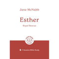 Esther: Royal Rescue: 7-Session Bible Study