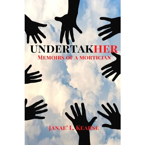 Undertakher: Memoirs of a Mortician
