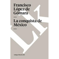 Historia de la conquista de México