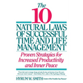 10 Natural Laws of Successful Time and Life Management
