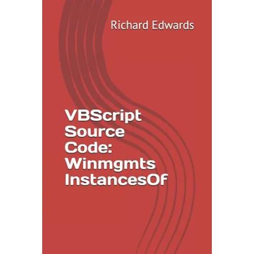VBScript Source Code: Winmgmts InstancesOf