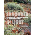 Shrouded in Light: Naturalistic Planting Inspired by Wild Shrublands