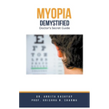 Myopia Demystified: Doctor's Secret Guide