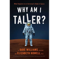 Why Am I Taller?: What Happens to an Astronaut's Body in Space