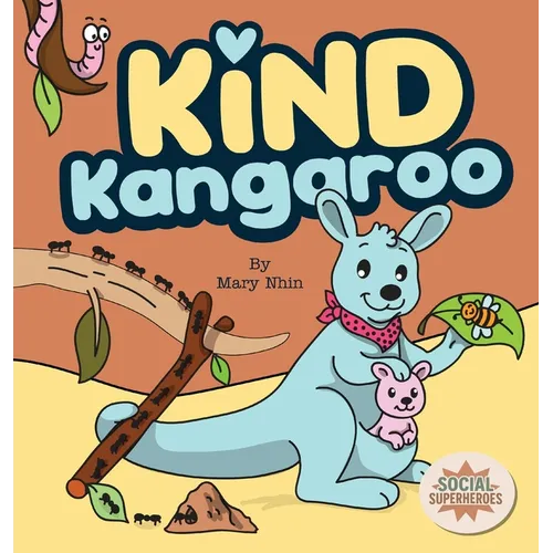 Kind Kangaroo: A Rhyming Tale of the G.I.F.T. of Kindness