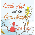 Little Ant and the Grasshopper: Choose a Job You Love