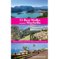 35 Best Walks around Marbella: Discover mountains, lakes, white villages, heritage & their stories