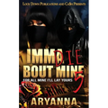Imma Die Bout Mine 5: For All Mine, I'll Lay Yours