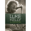 Luke Kelly: A Memoir
