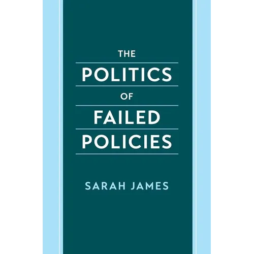 The Politics of Failed Policies