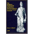 The Religious Dreamworld of Apuleius' Metamorphoses: Recovering a Forgotten Hermeneutic