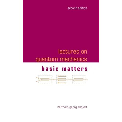Lectures on Quantum Mechanics (Second Edition) - Volume 1: Basic Matters