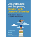 Understanding and Supporting Children with Literacy Difficulties: An Evidence-Based Guide for Practitioners