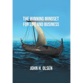 The Winning Mindset for Life and Business