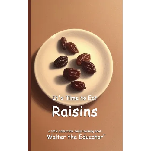 It's Time to Eat Raisins