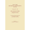 New York Historical Manuscripts: Dutch. Volumes XX-XXI. Delaware Papers (English Period). a Collection of Documents Pertaining to the Regulation of Af