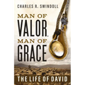 Man of Valor, Man of Grace: The Life of David (the Perfect Gift for Fans of House of David. Discover More about the Real King David of the Bible)