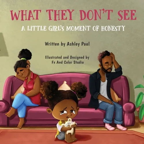 What They Don't See: A Little Girl's Moment of Honesty - Paperback