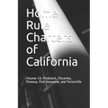 Home Rule Charters of California: Volume 18: Piedmont, Placentia, Pomona, Port Hueneme, and Porterville