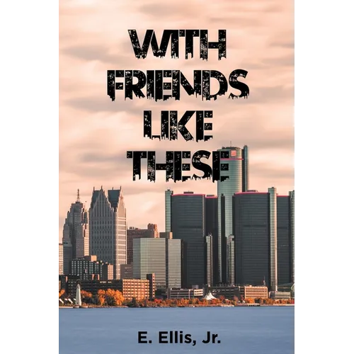With Friends Like These