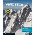 A Climber's Guide to the Teton Range, 4th Edition