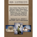 Gros Ventre Tribe of the Fort Belknap Indian Reservation, Montana, Petitioner, V. United States et al. U.S. Supreme Court Transcript of Record with Su