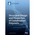 Structural Design and Properties of Coordination Polymers